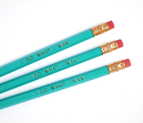 I Do What I Want Pencil Set