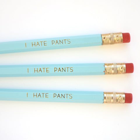 I Hate Pants Pencil Set